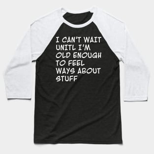 Ways about Stuff Baseball T-Shirt